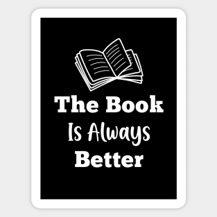 The Book Is Always Better Sticker